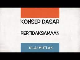 We did not find results for: Pertidaksamaan Nilai Mutlak Konsep Dasar Youtube