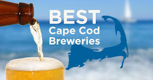 Find what to do today, this weekend, or in july. The Best Cape Cod Breweries To Visit Right Now Robert Paul Properties