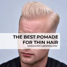 It works for both short and medium styles, and can achieve a wide range of 2. The Best 5 Pomades For Thin Hair Pre Styler