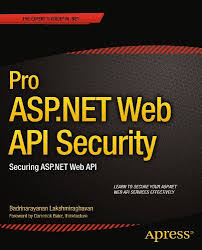Pro Asp Net Web Api Security Securing Asp Net Web Api E Web Api Book Program Stem Books