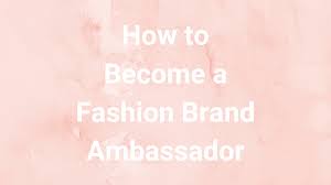 Maybe you would like to learn more about one of these? How To Become A Fashion Brand Ambassador 8 Great Programs