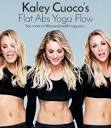 The 5 Yoga Moves That Helped Kaley Cuoco Get THOSE Abs | Yoga flow ...