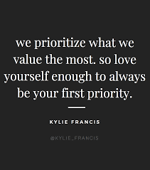 Best Quotes To Live By For Self Love And Self Care Life Hacks For Teens And Women To Live By Priorities Quotes Priority Quotes Relationship Value Quotes
