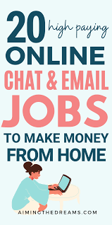 20 Work From Home Online Chat Jobs And Email Jobs Aimingthedreams In 2021 Online Jobs Working From Home Good Paying Jobs