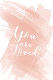 You Are Loved Inspirational Wallpaper Download Fresh Mommy Blog Inspirational Wallpapers Wallpaper Quotes Love Backgrounds