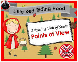 Little Red Riding Hood Point Of View Reading Unit Of Study