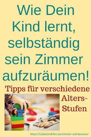 Wie Dein Kind Lernt Sein Zimmer Selbstandig Aufzuraumen Je Nach Alter Kinder Lernen Kinder Schreibtisch Organisation Lernen