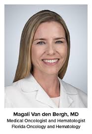 Florida Oncology and Hematology and American Oncology Network Open Fort  Myers Location and Welcome Dr. Magali Van den Bergh