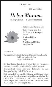 Marxen olmoniyaning quyi saksoniya yerida joylashgan kommunadir. Helga Marxen 02 August 1943 05 November 2016 Bestattungsinstitut Von Ronn Sohn