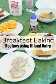 Breakfast Baking Recipes Using Hiland Dairy Making Of A Mom Baking Recipes Homemade Biscuits Recipe Quick Breakfast Recipes