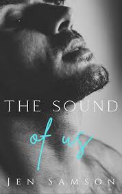 The Sound of Us by Jen Samson | Goodreads