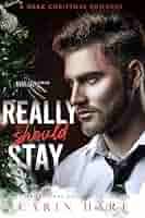 Amazon.com: Really Should Stay: a Dark Christmas Romance (Reed Twins Book  2) eBook : Hart, Carin : Books