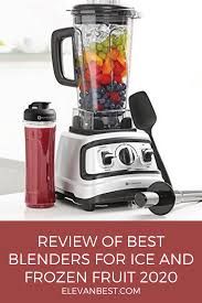 Review Of Best Blenders For Ice And Frozen Fruit 2020 In 2020 Best Smoothie Blender Smoothie Blender Best Blender For Ice