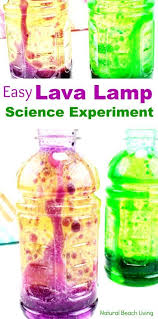 Lava Lamp Science Project How To Make A Lava Lamp Natural Beach Living Science Experiments Kids Preschool Diy Science Experiments Cool Science Experiments