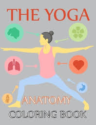 The complete yoga anatomy coloring book format : The Yoga Anatomy Coloring Book Yoga Adults Coloring Book By Emon Press