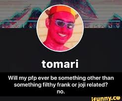 He formerly worked as clinical psychology professor. Tomari Will My Pfp Ever Be Something Other Than Something Filthy Frank Orjoji Related No Will My Pfp Ever Be Something Other Than Something Filthy Frank Or Joji Related No Ifunny