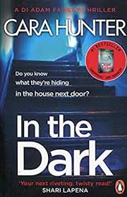 In The Dark From The Bestselling Richard And Judy Book Club Author Di Fawley Thriller Book 2 Cara Hunter Aut Books To Read Book Search Bestselling Author
