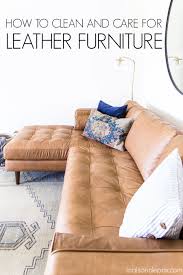 How To Care For Leather Furniture Leather Furniture Furniture Furniture Care