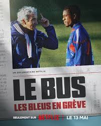 Avant la deuxième étoile, la première grève. LE BUS : LES BLEUS EN GRÈVE, le  documentaire sur l'un des plus grands scandales du foot français, le 13 mai.