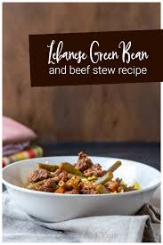 The top 20 ideas about middle eastern beef recipes. Lubee Lebanese Green Beans And Beef Stew Hearth And Vine
