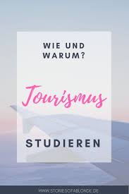 Tourismusmanagement Studieren Studieren Tourismus Und Studium