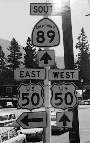 Black And White Road Signs California U S Highway 50 And State Highway 89 Sign Road Signage Road Signs Street Signs