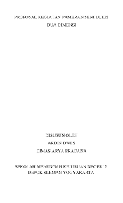 Contoh proposal kegiatan pameran terlengkap dari kegiatan sekolah berupa pameran, acara pramuka, pentas seni, sampai dengan acara bakti sosial. Doc Proposal Kegiatan Pameran Seni Lukis Dimas Alfarizi Academia Edu