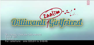 Saddi Dilli Video Song Download Free Hd Mp4 3gp Avi 720p Dilliwaali Zaalim Girlfriend Songs Free Download Video