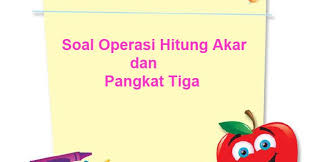 Berikut ini yaitu pola soal matematika kelas 6 belahan operasi hitung akar dan pangkat tiga. Soal Matematika Kelas 6 Bab Operasi Hitung Akar Dan Pangkat Tiga Juragan Les