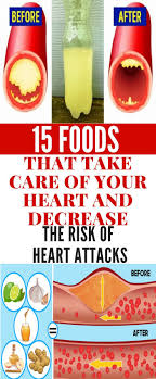 15 Foods That Take Care Of Your Heart And Decrease The Risk Of Heart Attacks Health Heart Attack Take Care Of Yourself