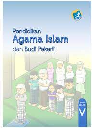 Kunci jawaban kelas 5 tema 2 subtema 1 pembelajaran 3 ini terdiri dari beberapa halaman yaitu halaman 24 30 32 36 yang dapat kamu akses pada daftar isi dibawah. Pendidikan Agama Islam Dan Budi Pekerti Untuk Mi Sd Kelas 5