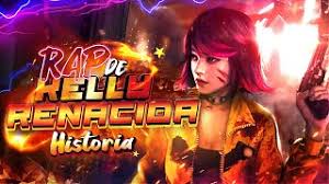 From wikipedia, the free encyclopedia. La Historia De Kelly Renacida Rap Free Fire Youtube