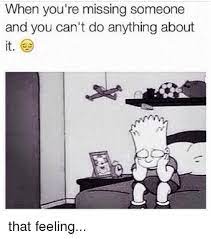 Check spelling or type a new query. Missing Someone Memes