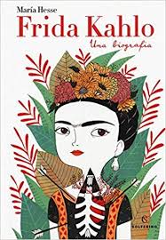 Biografia Libros De Frida Kahlo Frida Kahlo Una Biografia Amazon It Maria Hesse X Rodriguez Bradford Libri Frida Kahlo Biografia Libri
