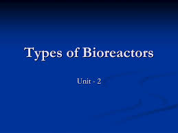 If you continue browsing the site, you. Ppt Types Of Bioreactors Powerpoint Presentation Free Download Id 6911646