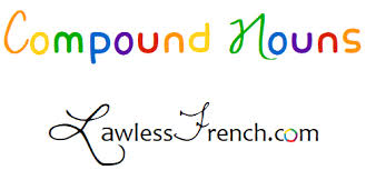 21 441 просмотр 21 тыс. How To Make French Compound Nouns Plural Https Www Lawlessfrench Com Grammar Compound Noun Plurals French Grammar Plurals Nouns