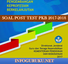 Download Soal Post Test Pkb Jenjang Paud Tk Sd Smp Dan Sma 2017 2018 Infoguruku