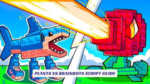 Plants Vs Brainrots Script Guide - Lawod
