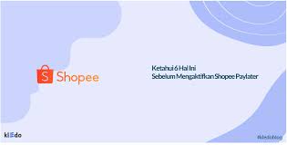 Sebelum menggunakan paylater untuk berbelanja, sebaiknya sobat ketahui dulu syarat transaksi menggunakan shopee paylater supaya pembayaran berhasil. Ketahui 6 Hal Ini Sebelum Mengaktifkan Shopee Paylater