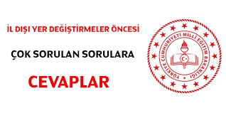 Mebbi̇s il dışı tayin atama başvuruları ne zaman başlıyor? Il Disi Yer Degistirmeler Oncesi Cok Sorulan Sorulara Cevaplar Memurlar Net