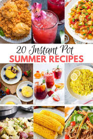 Maybe you would like to learn more about one of these? A Collection Of 20 Of The Best Summer Recipes Made In The Instant Pot