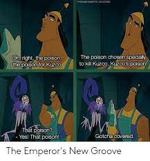 The poison for kuzco, the poison chosen especially to kill kuzco, kuzco's poison. The Poison For Kuzco Kuzco S Poison Emperors New Groove The Emperor S New Groove Disney Movie Funny
