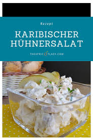 Karibischer Huhnersalat The Apricot Lady Rezepte Rezept Geflugelsalat Huhnersalat