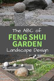 Home landscape feng shui 6 easy steps to feng shui garden design. The Abc Of A Feng Shui Garden Landscape Design Garden Landscape Design Feng Shui Garden Landscape Design