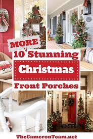 10 More Stunning Christmas Front Porches The Cameron Team Christmas Front Porch Christmas Porch Decor Front Porch Christmas Decor