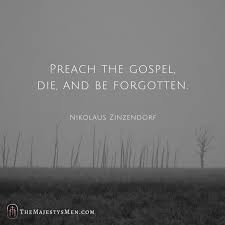 However, you have the power to control your account. Quote Nikolaus Zinzendorf On Ambitions Honor And Being Forgotten Quote The Majesty S Men