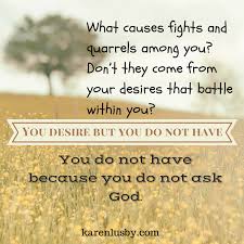 James 4 1 2 You Do Not Have Because You Do Not Ask Encouraging Scripture Scripture Quotes Scripture
