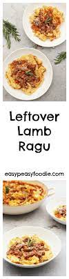 Leftover Lamb Ragu Recipe Lamb Dinner Quick Easy Meals Easy Meals