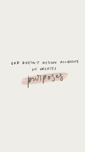 God Makes Everything With A Purpose Every Plant Cell Animal Etc You Can T Tell You What Your Purpose Is Beca Bible Quotes Christian Quotes Quotes About God
