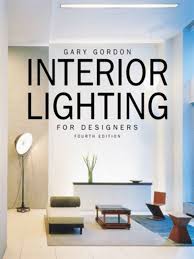 The Essential Lighting Design Book For Designers Interior Lighting Architectural Lighting Design Best Design Books